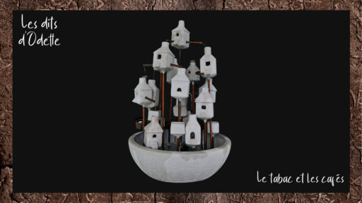 Le tabac et les cafés